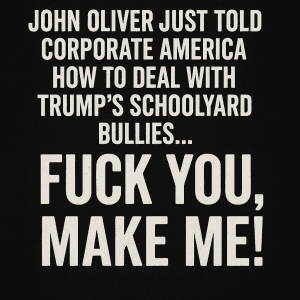 Response to Trump's bullies: Fuck You, Make Me!