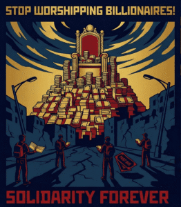 Stop Worshipping Billionaires